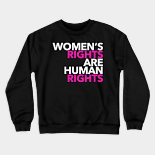 Women's Rights are Human Rights (Hot Pink and White) Crewneck Sweatshirt